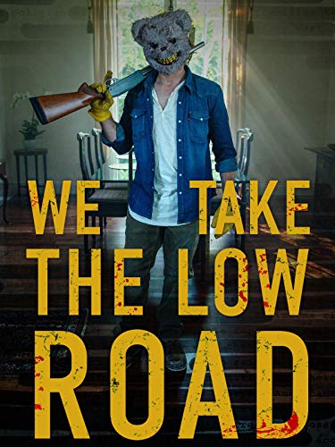 We Take the Low Road Movie