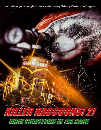 Killer Raccoons 2 Dark Christmas in the Dark 2019