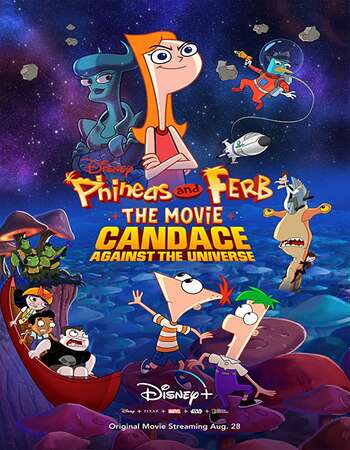 Phineas and Ferb the Movie Candace Against the Universe 2020